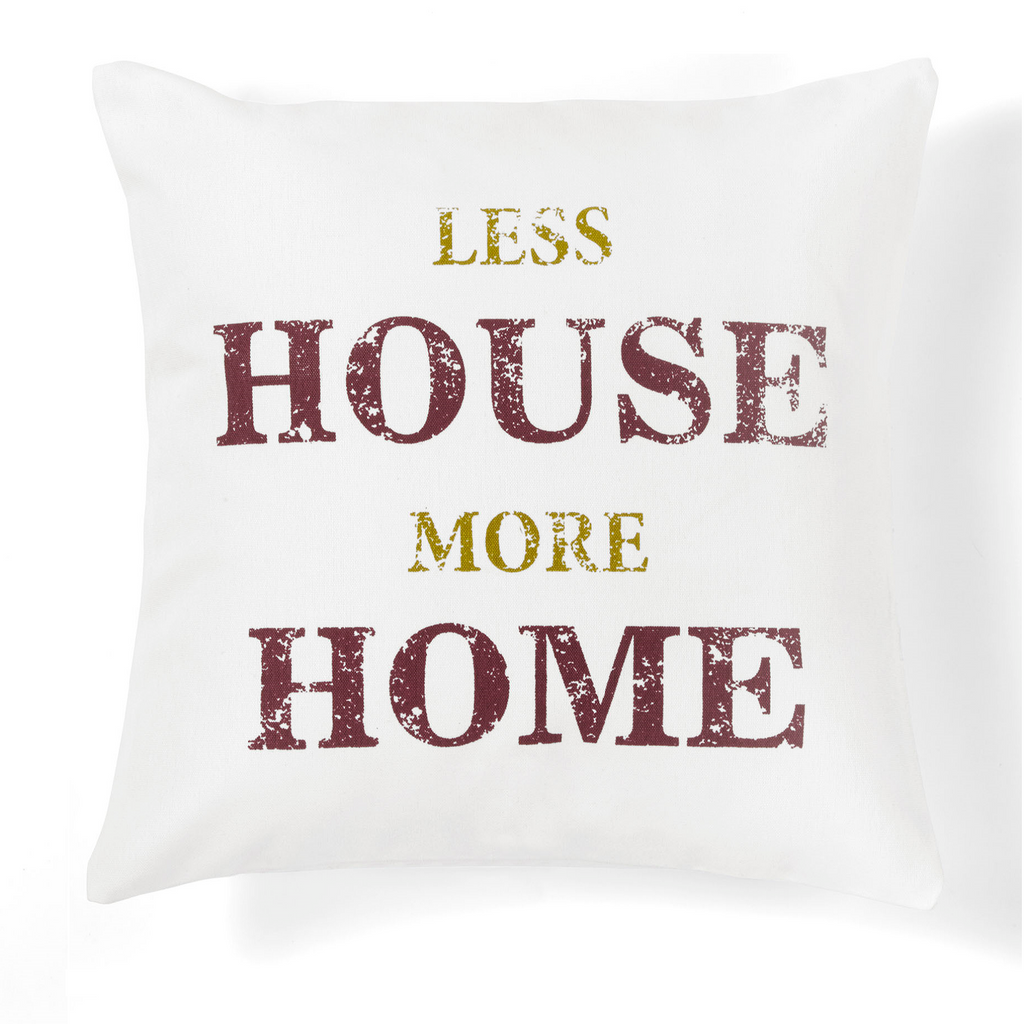Less House More Home dekorativni jastuk